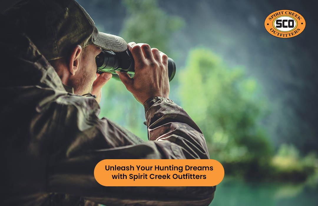 Unleash Your Hunting Dreams with Spirit Creek Outfitters